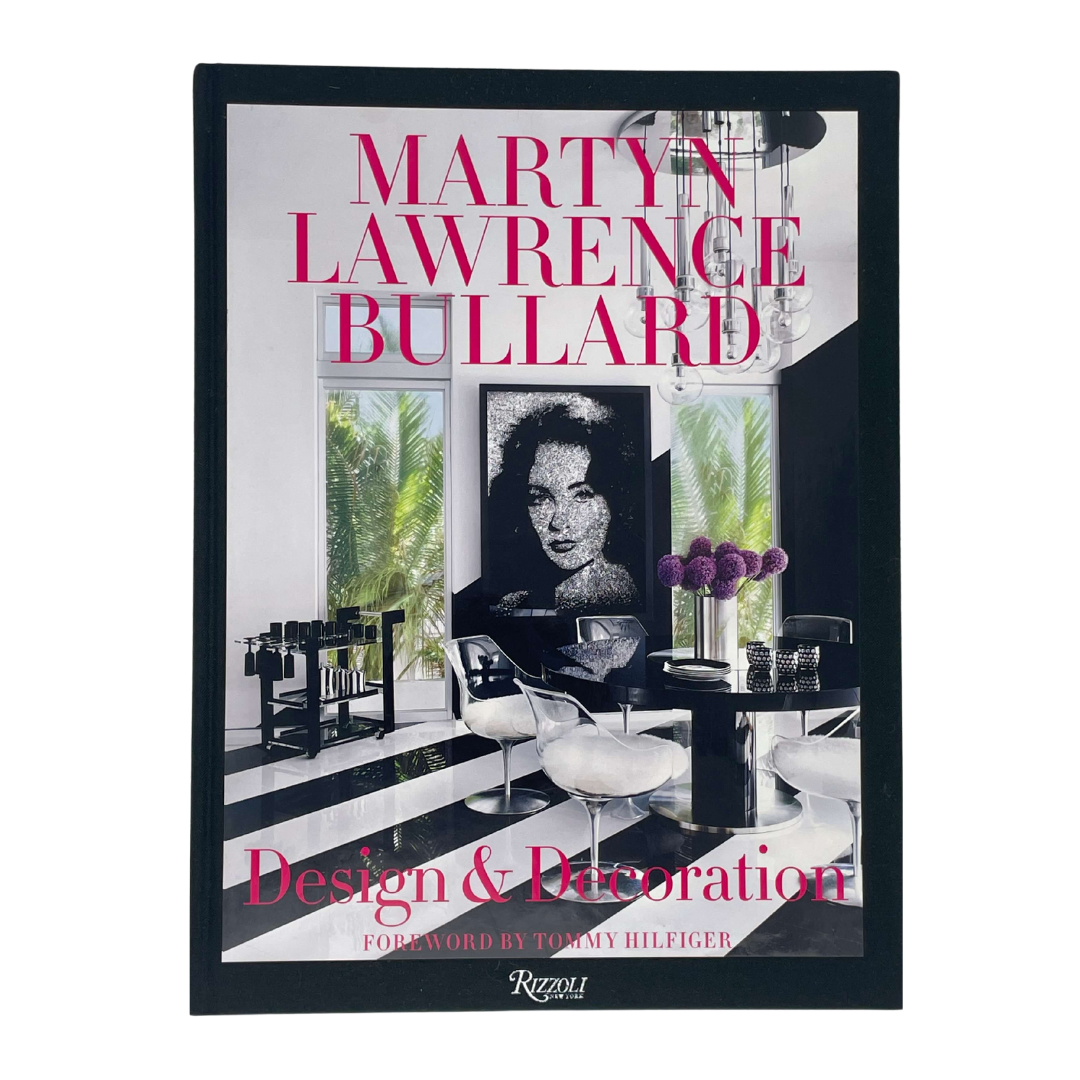 Design and Decoration Book by Martyn Lawrence Bullard