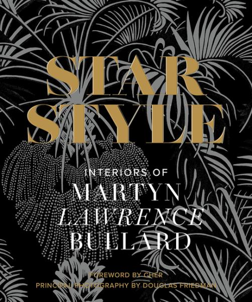 Star Style Book by Martyn Lawrence Bullard